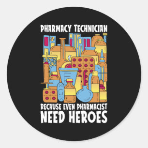 Sticker Rond Pharmacien Besoin de héros Pharmacie Technologie M
