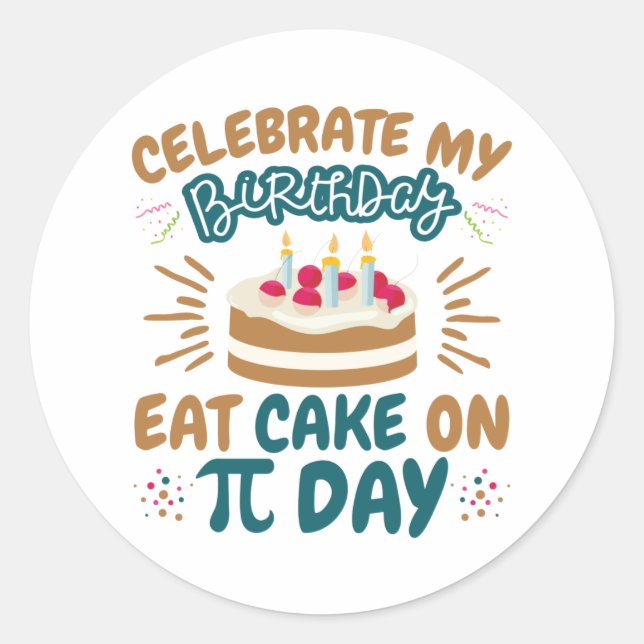 Sticker Rond Pi Day Anniversaire Funny Manger Gâteau (Devant)