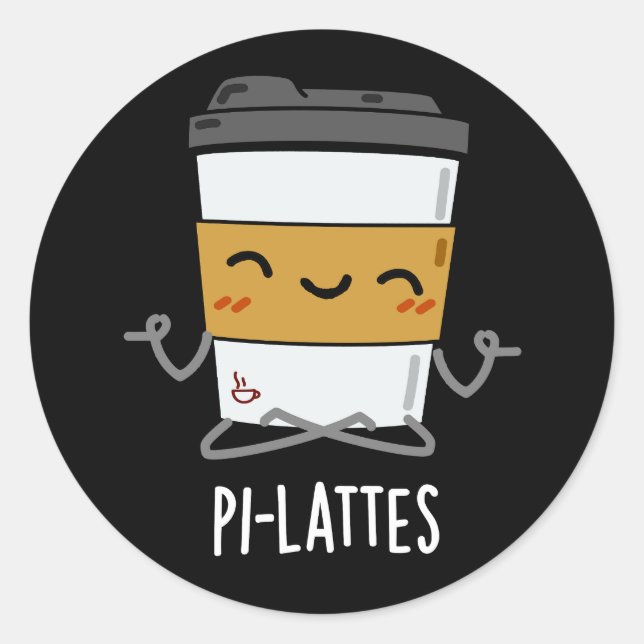 Sticker Rond Pi-lattes Funny Latte Pilates Pun Dark BG (Devant)