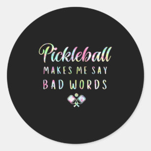 Sticker Rond Pickleball me fait dire des gros mots tie dye pick
