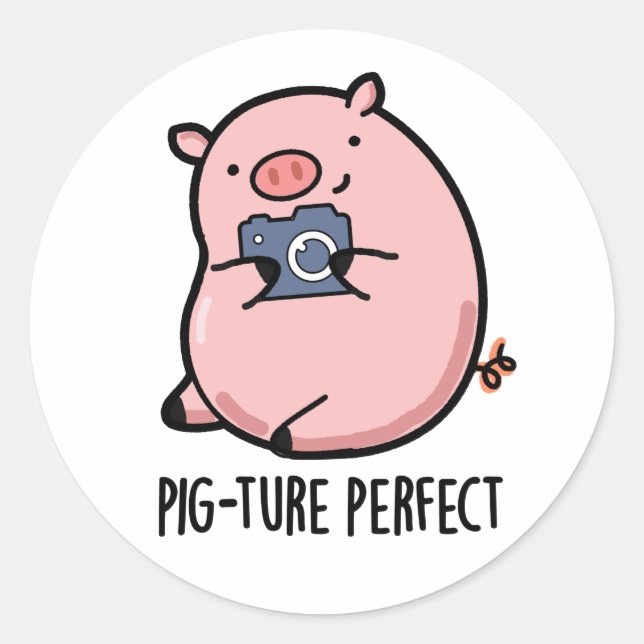 Sticker Rond Pig-ture Perfect Funny Photography Pig Pun (Devant)