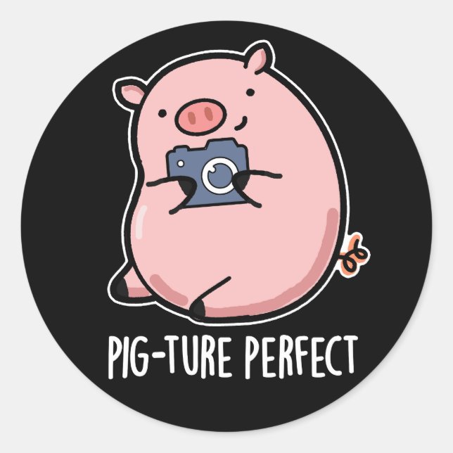 Sticker Rond Pig-ture Perfect Funny Photography Pig Pun Pig Dar (Devant)