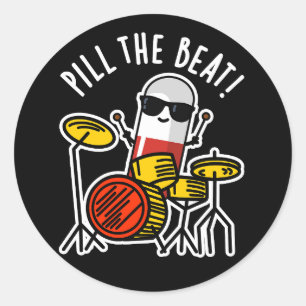 Sticker Rond Pill The Beat Funny Medicine Musique Pun Dark BG