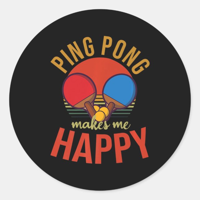 Sticker Rond Ping Pong Me Rend Heureux Design Tennis De Table (Devant)