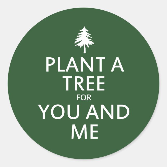 Sticker Rond Plante un arbre pour toi et moi (Devant)