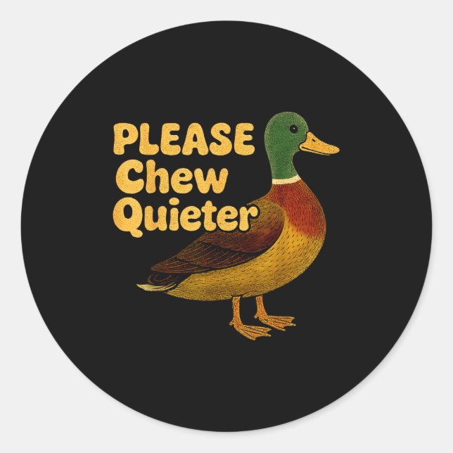 Sticker Rond Please Chew Quieter Sarcastic Animal Quote Quirky  (Devant)