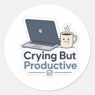 Sticker Rond Pleurer Mais Productif