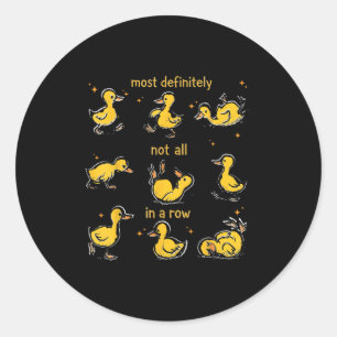Sticker Rond Plus Certainement Pas Tout Dans Une Rangée, Drôle