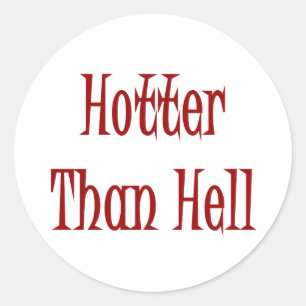 Sticker Rond Plus chaud que l'enfer
