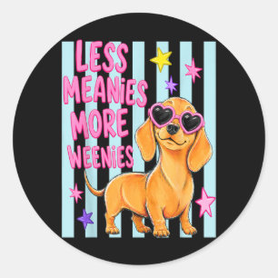 Sticker Rond Plus de Weenies Moins de Méchants Amoureux de Chie