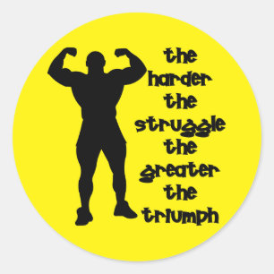 Sticker Rond Plus dure sera la lutte plus grande sera le triomp