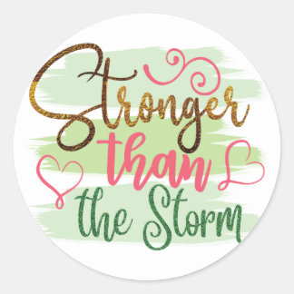 Sticker Rond Plus fort que la tempête