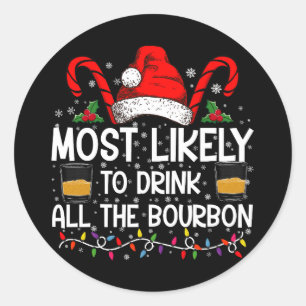 Sticker Rond Plus susceptible de boire tout le bourbon de Noël