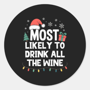 Sticker Rond Plus susceptible de boire tout le vin Noël drôle