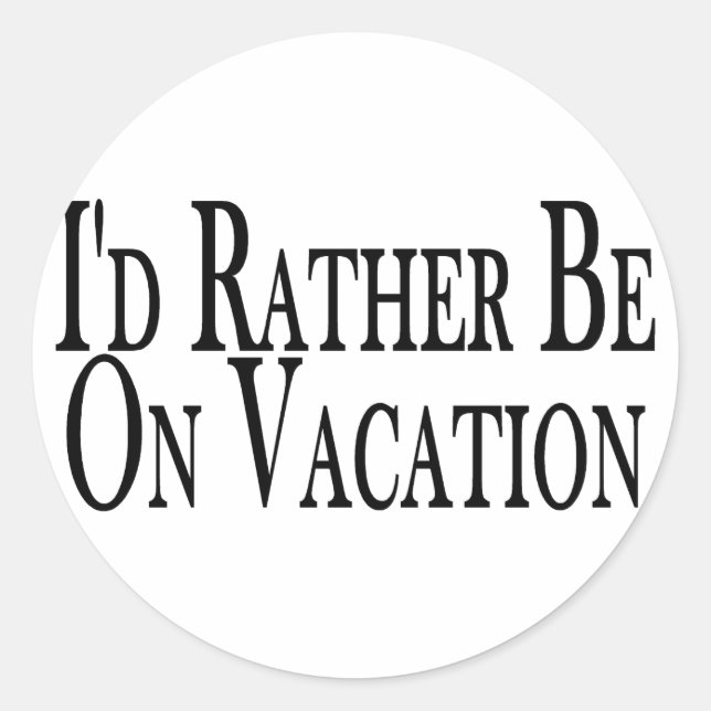 Sticker Rond Plutôt En Vacances (Devant)