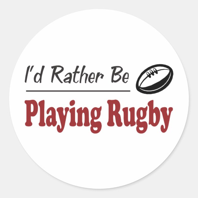 Sticker Rond Plutôt Jouer Au Rugby (Devant)