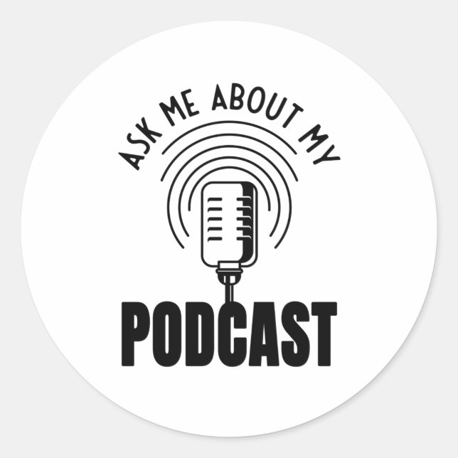 Sticker Rond Podcaster Podcast Podcaster Podcasting Podcasting (Devant)