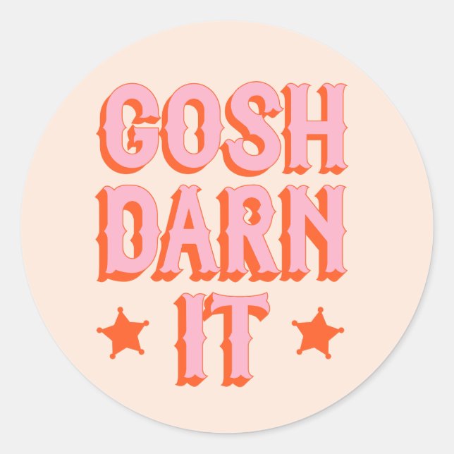 Sticker Rond Politesse Sud : Gosh Darn It (rétro vieux ouest) (Devant)