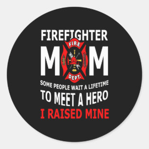 Sticker Rond Pompier Firefighter Maman Quelques personnes