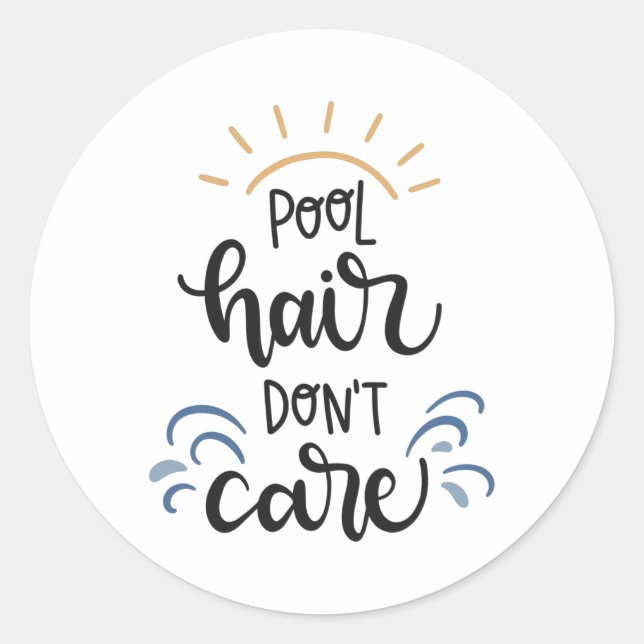 Sticker Rond Pool hair don't care (Devant)