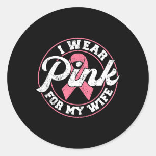 Sticker Rond Portez Le Rose Pour Mon Épouse Cancer du Sein Cade