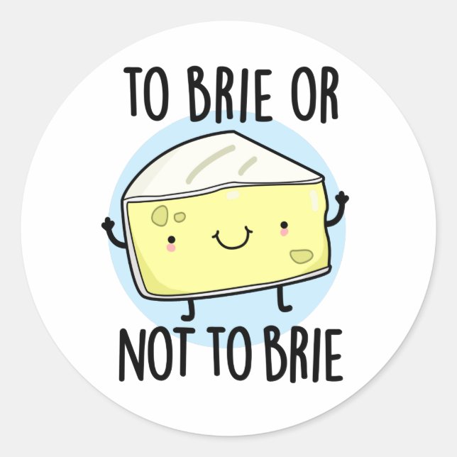 Sticker Rond Pour Brider Ou Ne Pas Brider Drôle Pun De Fromage (Devant)