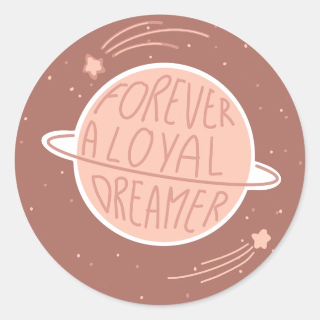 Sticker Rond Pour toujours un rêveur loyal (Devant)