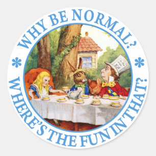 STICKER ROND POURQUOI ÊTRE NORMAL ? OÙ EST LE PLAISIR ?