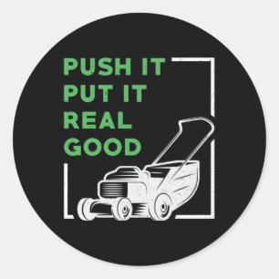 Sticker Rond Poussez La Poussée De Pelouse Il Le Met Vraiment B