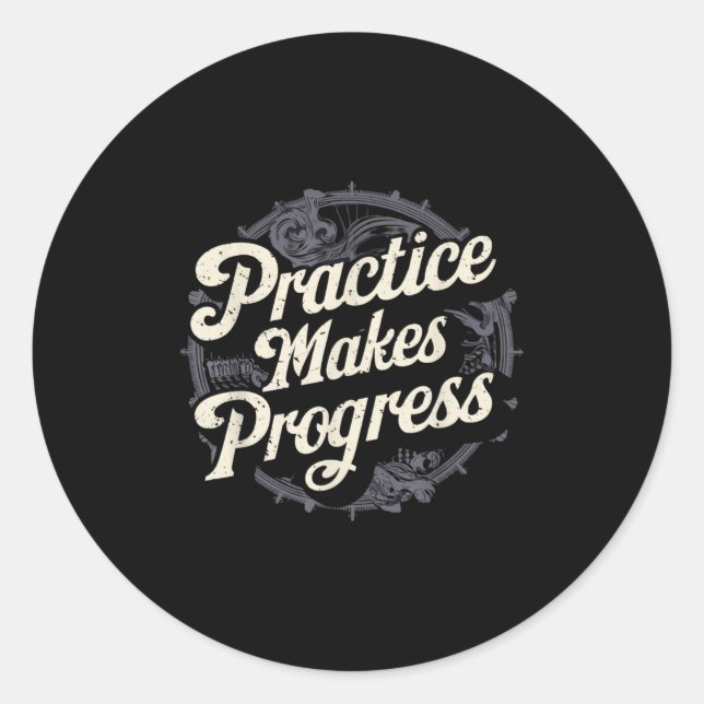 Sticker Rond Practice Makes Progress Shirt Over Perfection Moti (Devant)
