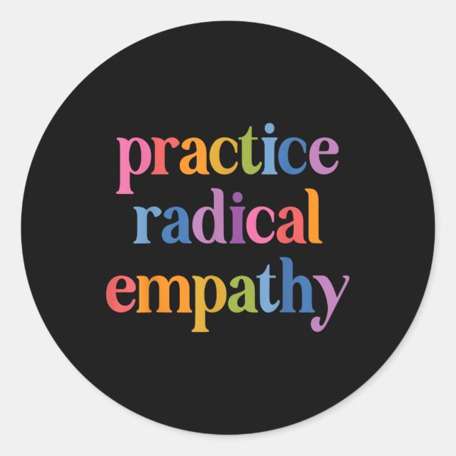 Sticker Rond Pratiquer l'empathie radicale _1 (Devant)