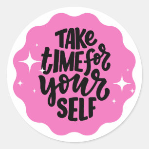 Sticker Rond Prenez Du Temps Pour Vous-Même Rose
