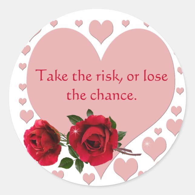 Sticker Rond Prenez La Citation De Risque Coeurs Roses Roses Ro (Devant)