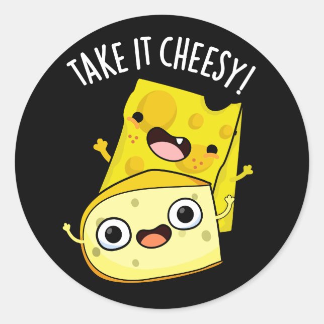 Sticker Rond Prenez-le Cheesy Funny Food Pun Dark BG (Devant)