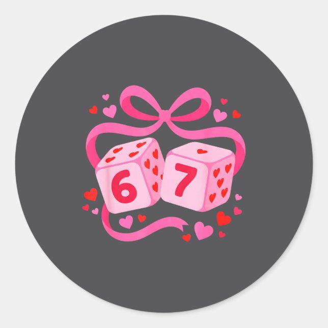 Sticker Rond Preppy 67 Valentine Six Seven Dice 6 7 Lover Men W (Devant)