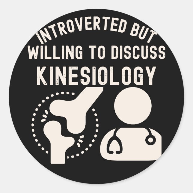 Sticker Rond Présenté mais prêt à discuter de kinésiologie (Devant)