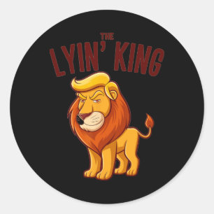Sticker Rond Président Trump se moquant du roi menteur _1