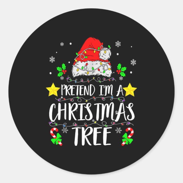 Sticker Rond Pretend I'm A Christmas Tree Funny Christmas Costu (Devant)