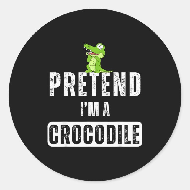 Sticker Rond Pretend I'm A Crocodile Lazy Halloween Easy Costum (Devant)