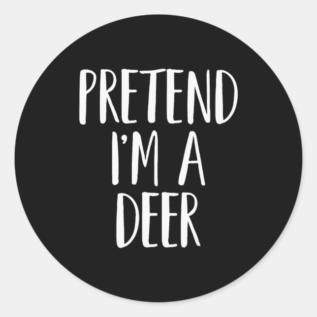 Sticker Rond Pretend I'm A Deer Family Women Men Kids Halloween (Devant)