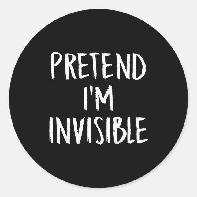 Sticker Rond Pretend I'm A Invisible Family Funny Halloween Par (Devant)