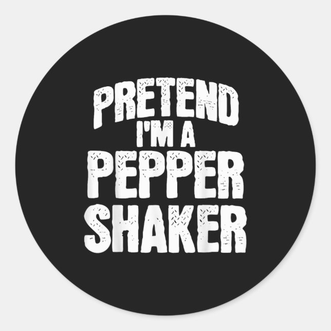 Sticker Rond Pretend I'm Pepper Shaker Funny Matching Halloween (Devant)