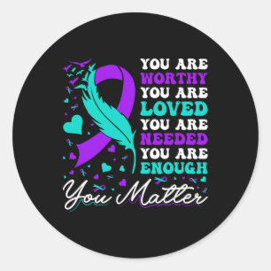 Sticker Rond Prévention Du Suicide Digne D'Amour Besoin De Suff