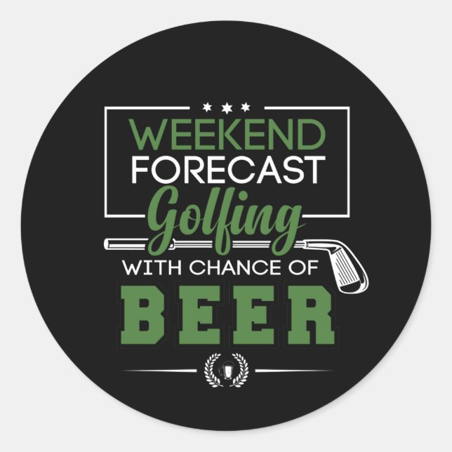 Sticker Rond Prévision de fin de semaine GOLFING et BIÈRE Funny (Devant)