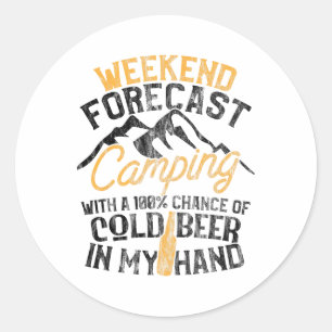 Sticker Rond Prévisions de week-end de camping drôle 100% de ch