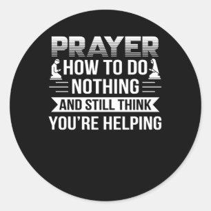 Sticker Rond Prière Les Athées Ne Pensent Rien Aider