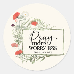 Sticker Rond Priez Plus Inquiète Moins Inspirationnelle Citatio