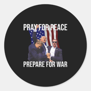 Sticker Rond Priez Pour La Paix, Préparez-Vous À La Guerre Pro-