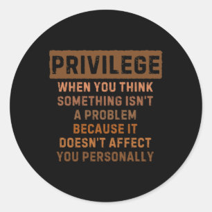 Sticker Rond Privilège Expliqué Black Lives Problem Black Hist