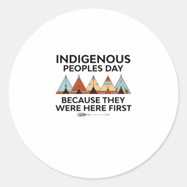 Sticker Rond Prix Indigenous Peoples Day They Were Here First N (Devant)
